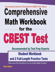 Comprehensive Math Workbook for the CBEST Test
