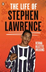 The Life of Stephen Lawrence