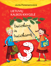 Lietuvių kalbos knygelė trečiokėms ir trečiokams
