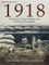 Emden, R: 1918 - The Decisive Year in Soldiers' Own Words an