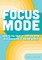 Focus Mode