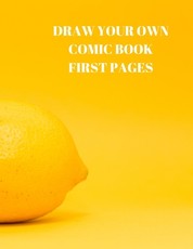 Draw Your Own Comic Book First Pages