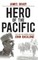 Hero of the Pacific