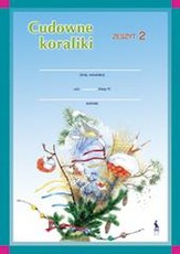 CUDOWNE KORALIKI. Zeszyt 2 dla klasy 4. 4 klasės pratybų sąsiuvinis Nr. 2