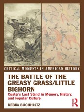 Buchholtz, D: Battle of the Greasy Grass/Little Bighorn