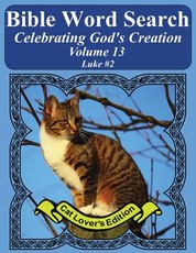 Bible Word Search Celebrating God's Creation Volume 13