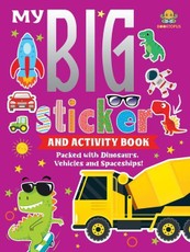 My Big Sticker And Activity Book - Packed with dinosaurs, vehicles and spaceships!