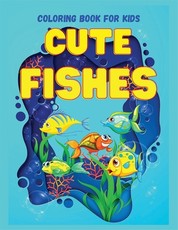 CUTE FISHES Coloring Book for Kids