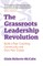 The Grassroots Leadership Revolution