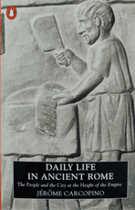 Daily Life in Ancient Rome. The People and the City at the Height of the Empire