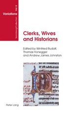 Clerks, Wives and Historians; Essays on Medieval English Language and Literature