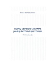 Fizinių veiksnių taikymas įvairių patologijų gydymui. Klinikinės situacijos