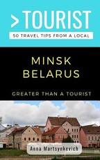 Greater Than a Tourist- Minsk Belarus