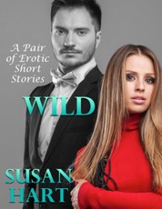 Wild: A Pair of Erotic Short Stories