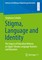 Stigma, Language and Identity