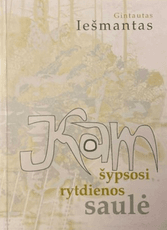 Kam šypsosi rytdienos saulė