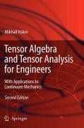 Tensor Algebra and Tensor Analysis for Engineers