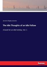The Idle Thoughts of an Idle Fellow