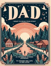 Your Story: Dad, I Want to Hear Your Story