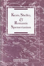 Keats, Shelley, and Romantic Spenserianism