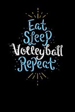 Eat Sleep Volleyball Repeat