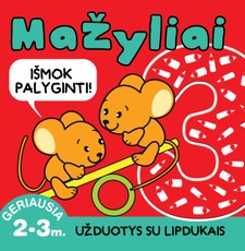Mažyliai 3. Išmok palyginti! Užduotys su lipdukais