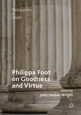 Philippa Foot on Goodness and Virtue