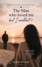 The Man Who Loved Me But I Couldn't