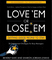 Love ‘Em or Lose ‘Em