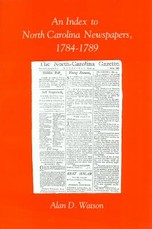 An Index to North Carolina Newspapers, 1784-1789