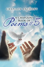Anthony, C: Chaplain's Book of Poems #5