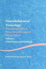 Neurobehavioral Toxicology: Neurological and Neuropsychological Perspectives, Volume I