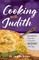 Cooking with Judiith...Comfort Foods Create WOW Eating