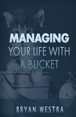 Managing Your Life With A Bucket