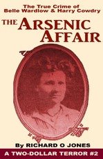 Arsenic Affair: The True Crime of Belle Wardlow and Harry Cowdry