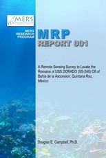 A Remote Sensing Survey to Locate the Remains of USS DORADO (SS-248) Off of Bahia de la Ascension, Quintana Roo, Mexico