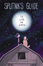 Boyce, F: Sputnik's Guide to Life on Earth