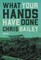 What Your Hands Have Done