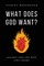 What Does God Want?
