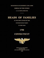 Heads of Families at the First Census of the United States Taken in the Year 1790