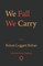 We Fall We Carry