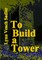 To Build a Tower