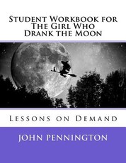 Student Workbook for The Girl Who Drank the Moon