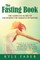 The Fasting Book - The Complete Guide to Unlocking the Miracle of Fasting