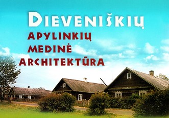 Dieveniškių apylinkių medinė architektūra