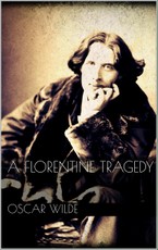 A Florentine Tragedy