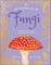 Boddy, L: Anthology of Fungi