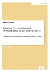 Impact of Overoptimism and Overconfidence on Economic Behavior