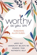 Worthy as You Are
