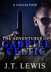 Adventures of Gabriel Celtic: A Collection